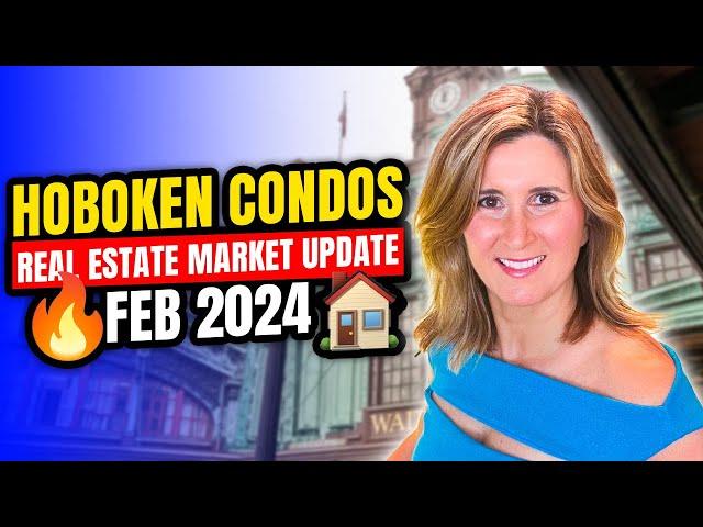 Exclusive Look: Hoboken Condo Market Trends (Feb 2024)