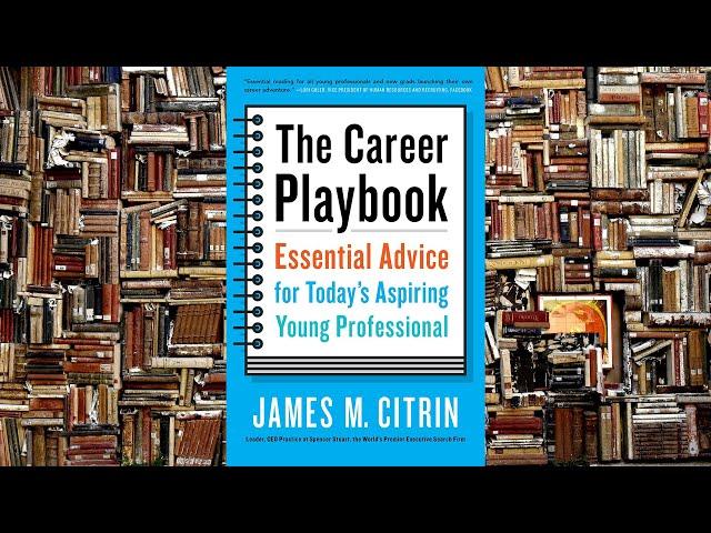 Book summary: The Career Playbook - Essential Advice for Today's Aspiring Young Professional