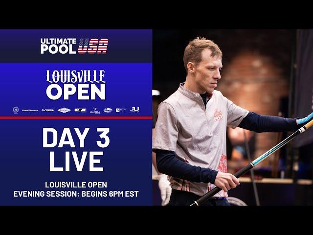 Louisville Open | Day 3 | Evening Session