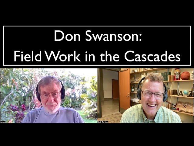 Don Swanson: Field Work in the Cascades