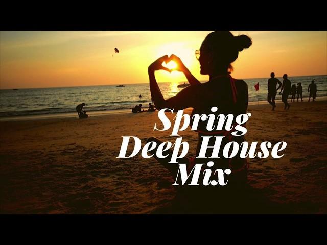 Spring  Deep House Friday Night Mix