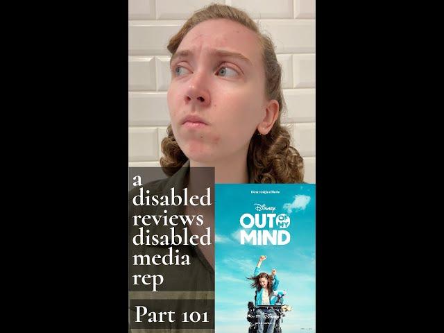 Out of My Mind - A Disabled Person Reviews Disabled Media Rep Part 101