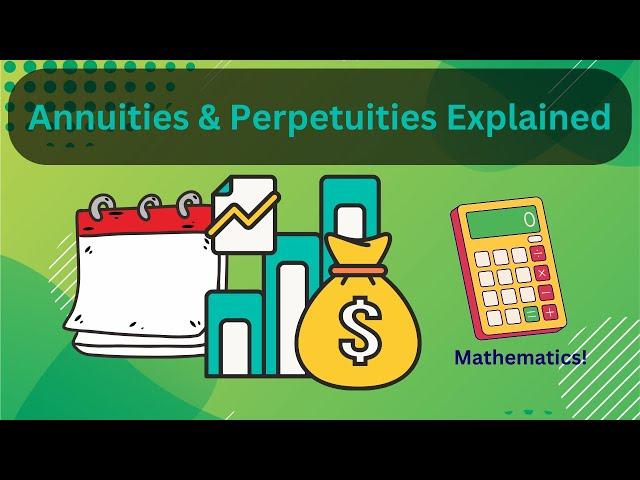 Unlocking Financial Mysteries: Annuities and Perpetuities