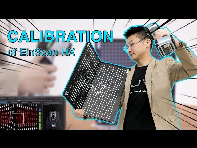 SHINING 3D EinScan Salon Ep 1: How to Calibrate the EinScan HX