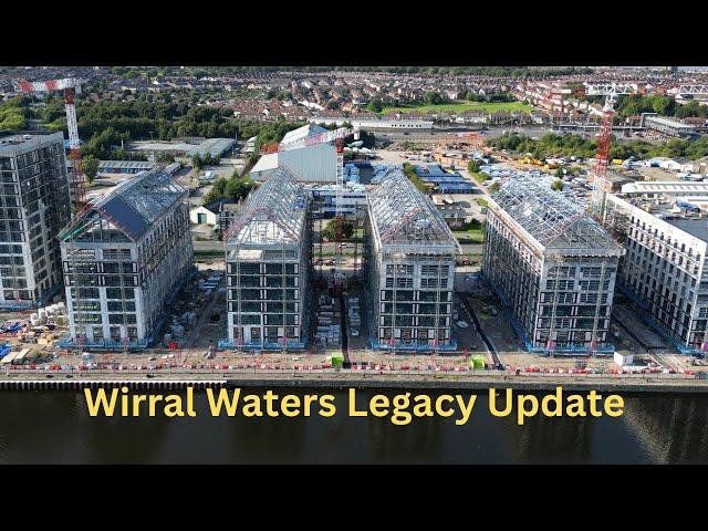 Wirral Waters Legacy  03.09.2023