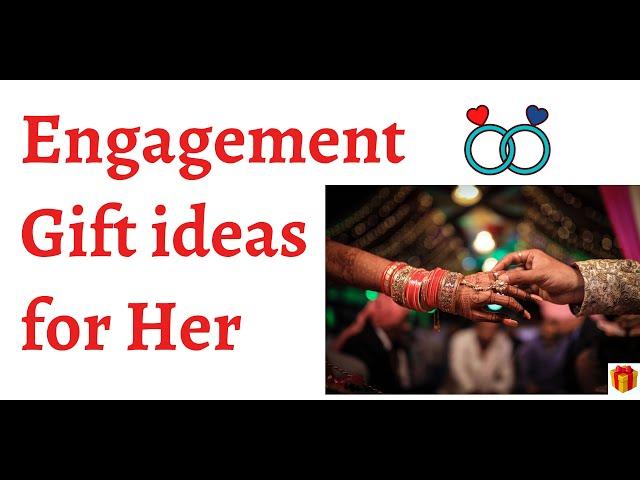 Best Gifts for Engagement | Engagement Gift Ideas | Engagement Gifts | Engagement Gift Ideas for her