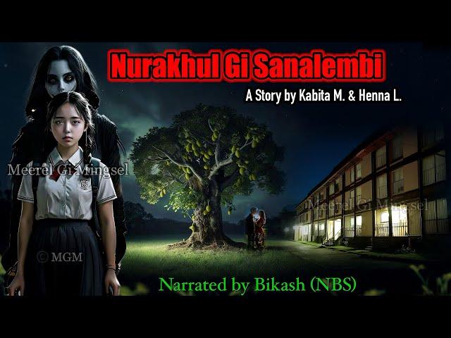 Manipuri Horror Story “Nurakhul Gi Sanalembi” || Manipuri Full Horror Story || NBS’s Collection