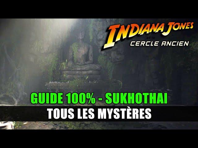 Indiana Jones et le Cercle Ancien: Tous les MYSTÈRES de SUKHOTHAI (Guide 100%) Sous la Surface