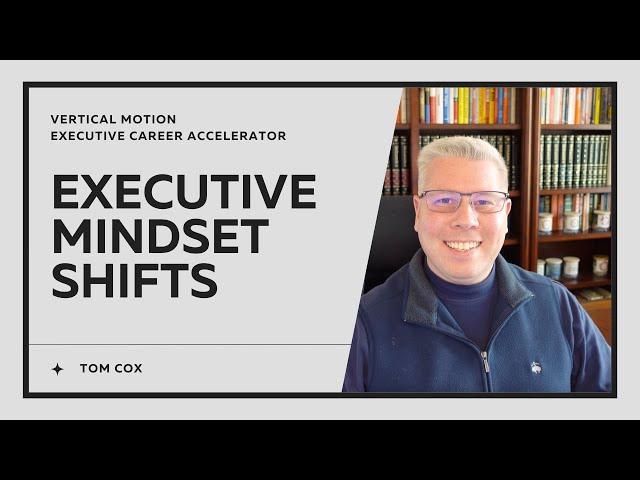 Executive Mindset Shifts