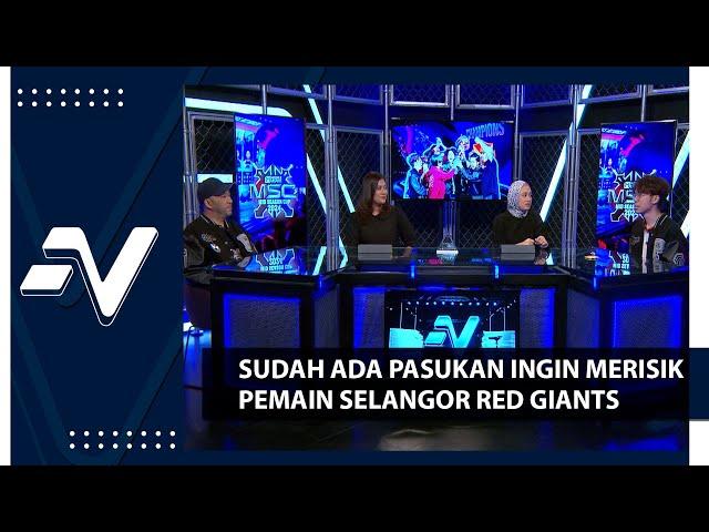 Sudah Ada Pasukan Ingin Merisik Pemain Selangor Red Giants | Nadi Arena