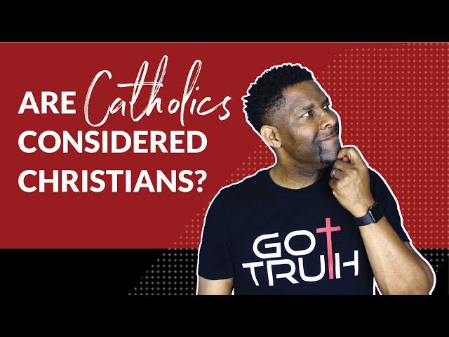 Are Catholics Considered Christians and What Are The Differences in Beliefs?