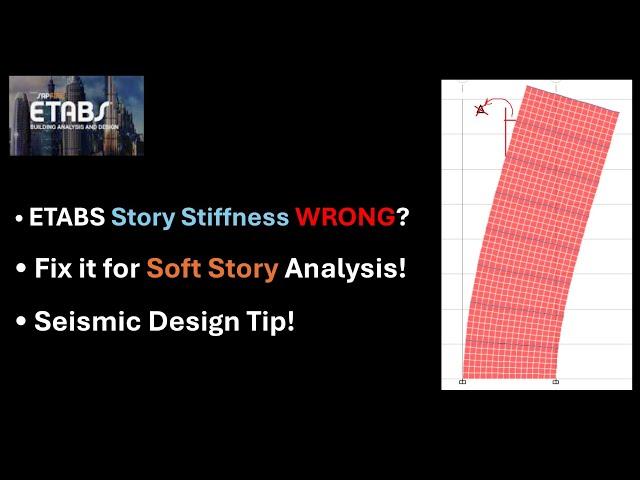 Why ETABS Gets Story Stiffness Wrong and How to Fix It!