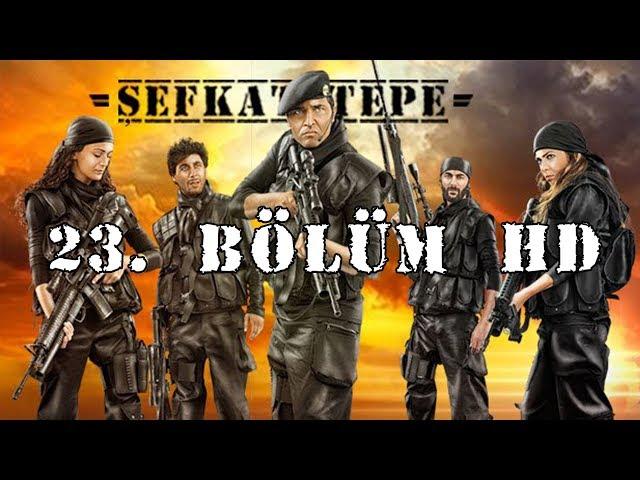 Şefkat Tepe - 23.Bölüm HD