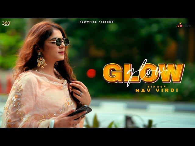 Glow (Official Video) | Nav Virdi | Graari | New Punjabi Song 2024