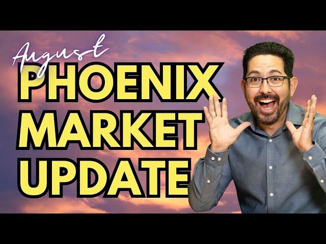 Phoenix Arizona Real Estate Market Update - August 2023