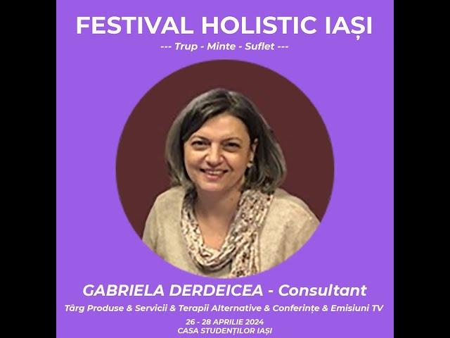 Gabriela Derdeicea Conferinta Festival Holistic Iasi Aprilie www.raduevents.ro