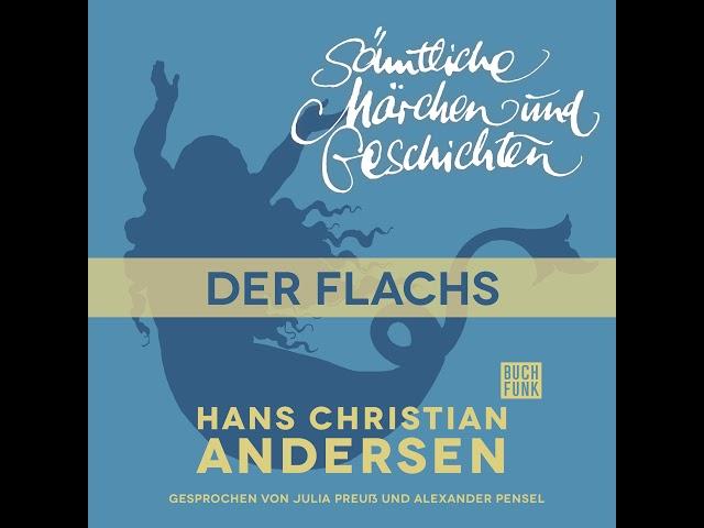 Hans Christian Andersen - H. C. Andersen: Sämtliche Märchen und Geschichten: Der Flachs