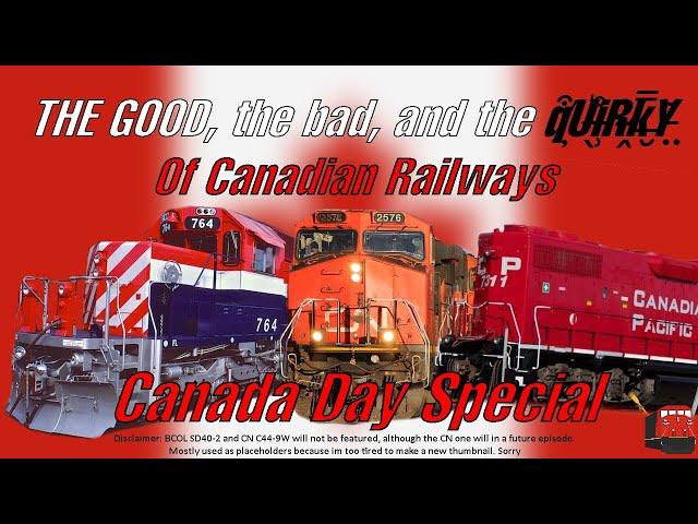 The Good, Bad, and QUIRKY of Canadian Railways (Canada Day Special)