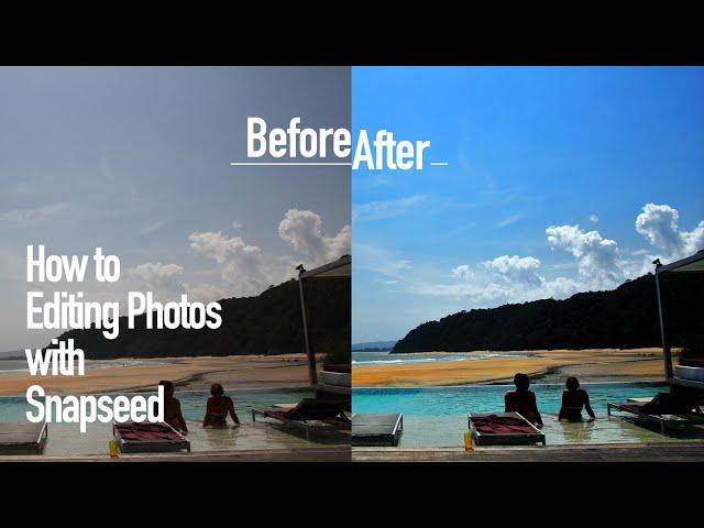 How to Editing Photos with Snapseed Tutorial