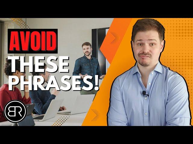5 Phrases Every Presenter MUST Avoid