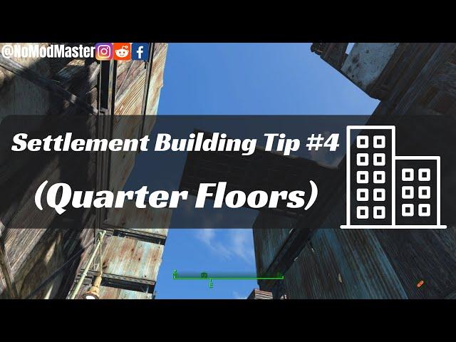 Fallout 4 Settlement Building Tip #4 (Quarter Floors)