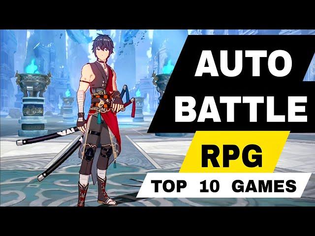 Top 10 Best Game Auto Battles / Role Playing  / Stylized / idle RPG games for android iOS