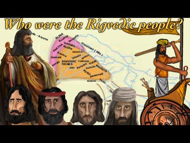 Who were the Rigvedic people? | The Early Vedic age and its' geopolitics |