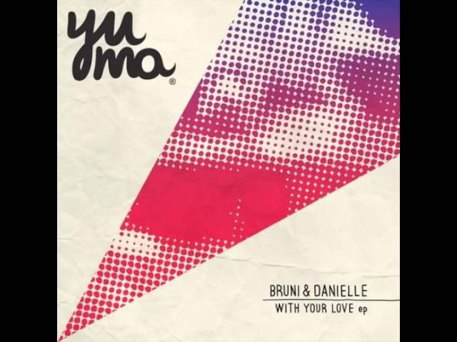 Bruni & Danielle - Lately (Original Mix) YUMA010