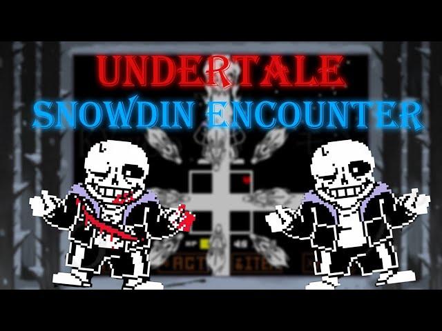 Undertale: Snowdin Encounter Sans Fight Phase 1 - 2 [Completed]