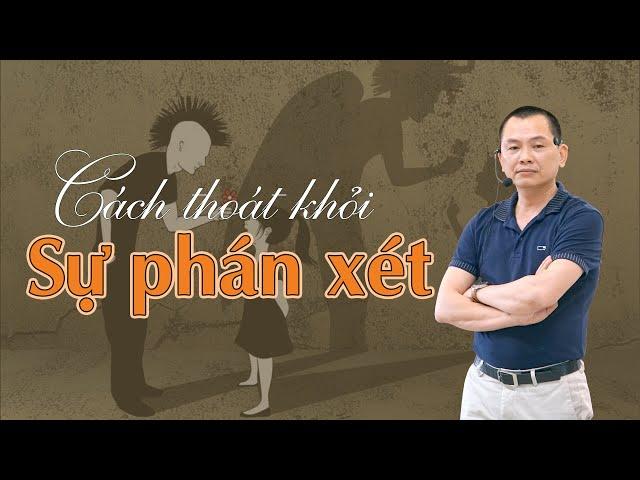 LÀM THẾ NÀO ĐỂ VƯỢT QUA SỰ PHÁN XÉT CỦA NGƯỜI KHÁC? | Ngô Minh Tuấn | Học Viện CEO Việt Nam