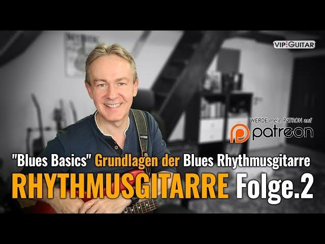 Rhythmusgitarre Folge.2 "Blues Basics" Grundlagen der Blues Rhythmusgitarre