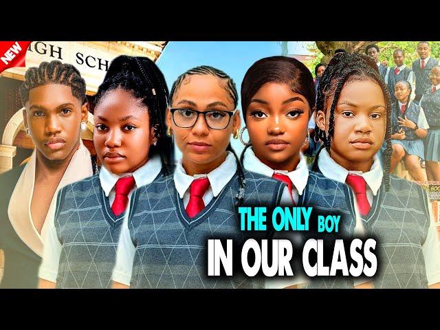 The Only Boy In Our Class (NEW RELEASED)- STEPHANIA BASSEY & KELVIN EZIKE 2024 Nig Movie