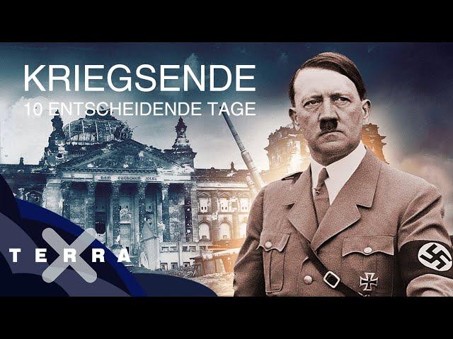 10 entscheidende Tage – Kriegsende 1945 in Deutschland | Terra X