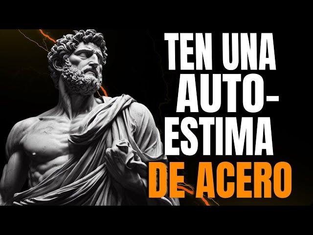 11 Claves Poderosas para Aumentar tu Autoestima ESTOICISMO