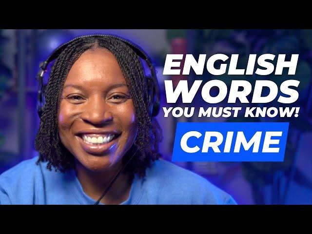 TOPICAL ENGLISH VOCABULARY | ENGLISH WORDS ABOUT CRIME