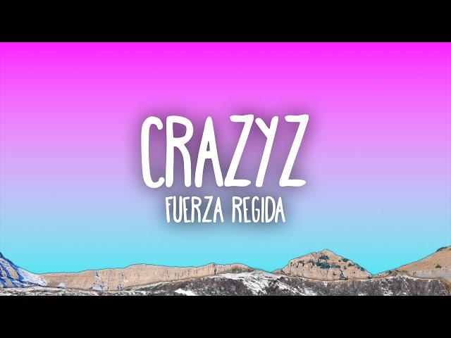 Fuerza Regida - CRAZYZ