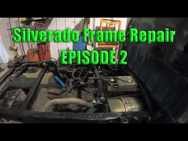 Silverado frame repair: EPISODE 2