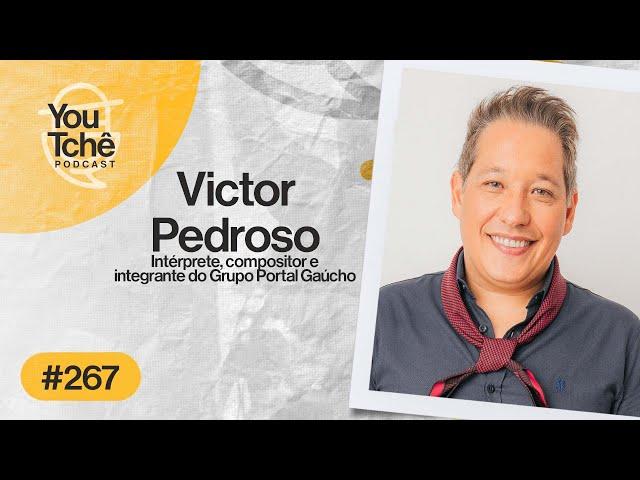 VICTOR PEDROSO (Portal Gaúcho) - YouTchê PodCast #267