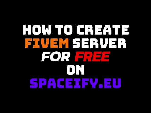 How to create FREE FiveM Server on Spaceify.eu