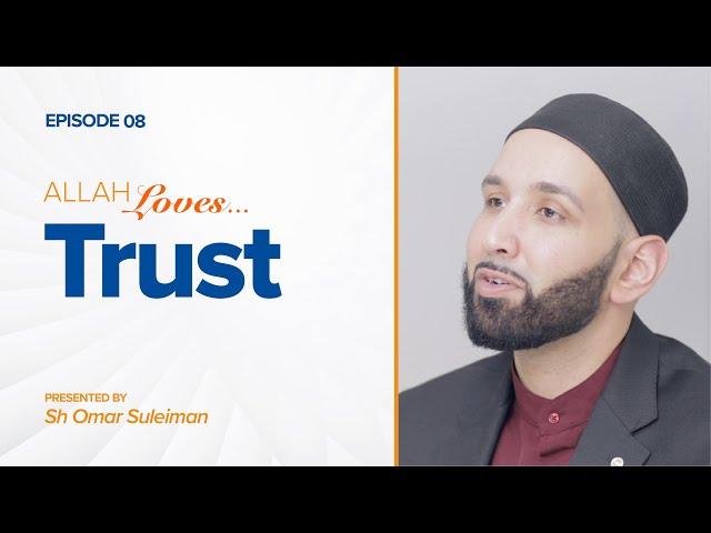 Allah Loves Trust | Episode 8 | Ramadan Series