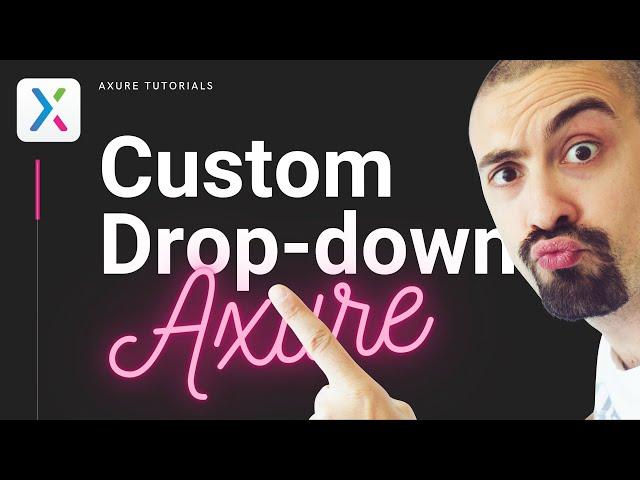 Axure RP9 - How to create a full custom drop-down list