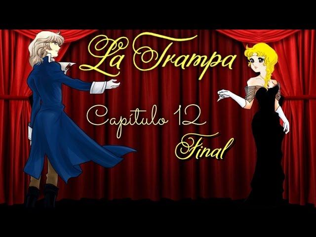 La Trampa Capítulo 12 Parte 3 FINAL