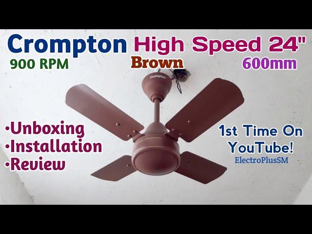 Crompton High Speed Brown 24" Ceiling fan Unboxing, Installation & Review