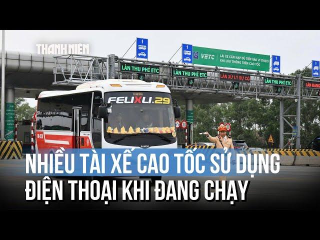 Hơn 100 tài xế vi phạm "lỗi chết người" khi lái xe trên cao tốc