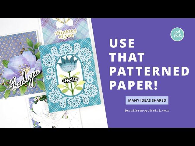 Use Up Your Patterned Papers! [Many Cards]