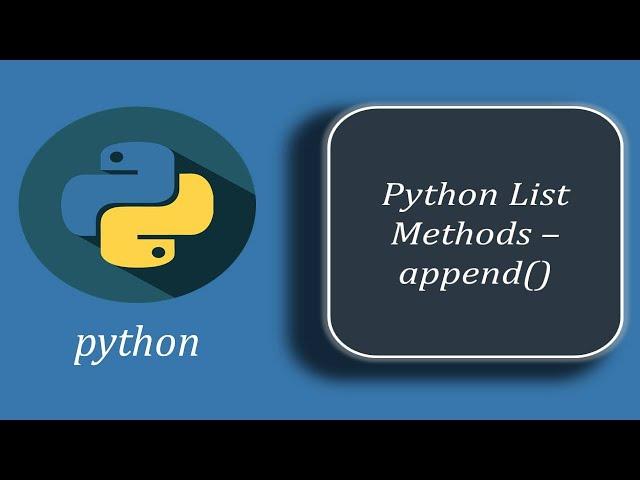 Python List methods - append() | How to Append Element to a List