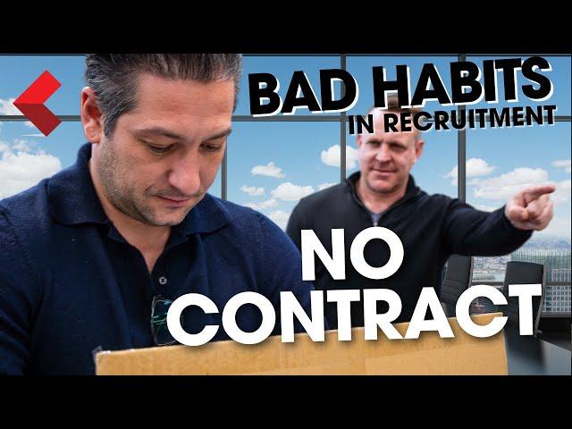 Bad Habit! Sign the contract FIRST!