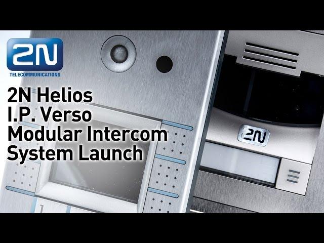 2N Helios I.P. Verso Modular Door Entry System Launch
