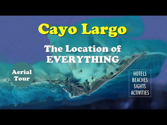 2021-Locate every HOTELS and POINTS of INTERESTS on the Cuban island resort of CAYO LARGO