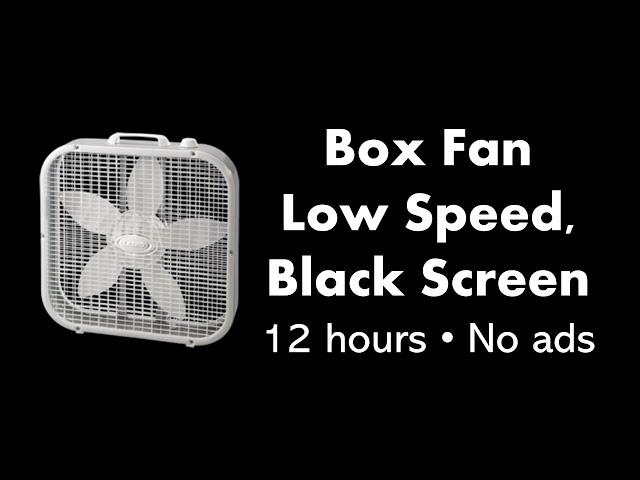 Box Fan - Low Speed, Black Screen ⬛ • 12 hours • No ads